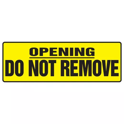 Accuform MEQM508XP Opening Safety Sign - Do Not Remove